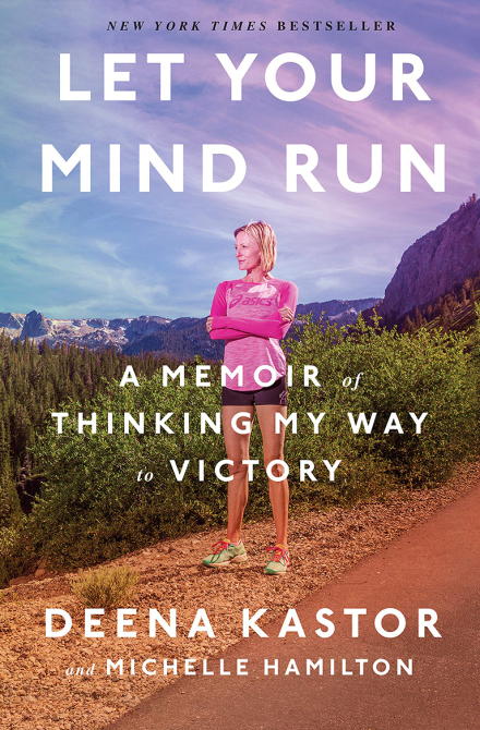 Deena Kastor - Let Your Mind Run