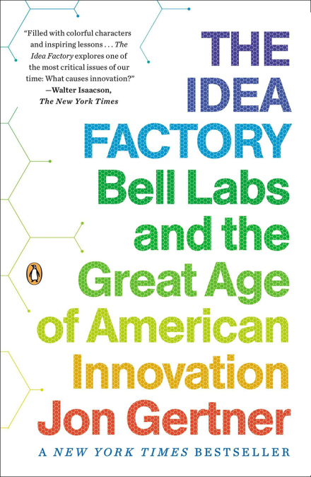Jon Gertner - The Idea Factory
